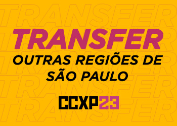 CCXP23 Transfer Outras Regiões de SP